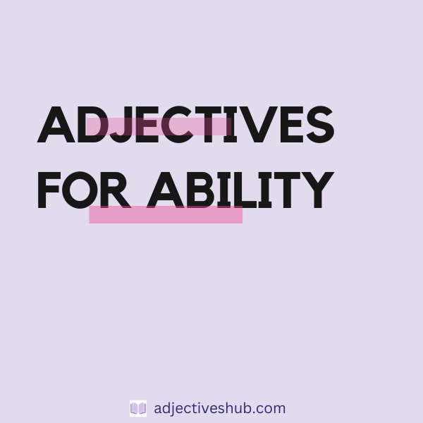 Adjectives for Ability