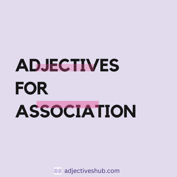 Adjectives for Association