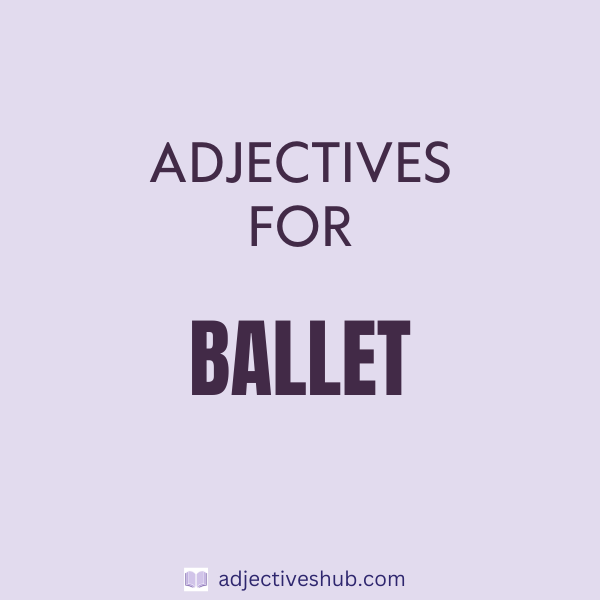 Adjectives for Ballet