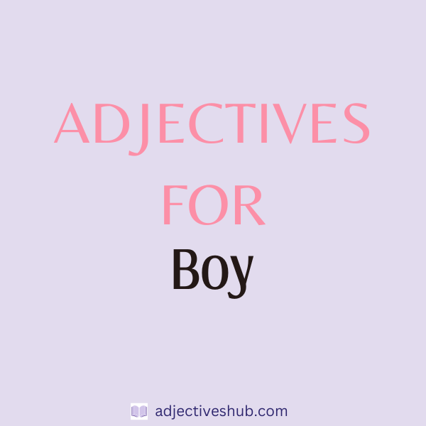 Adjectives for Boy