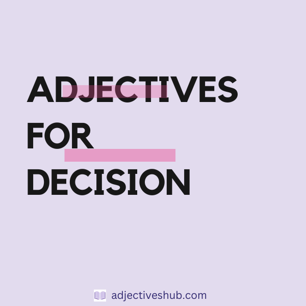 Adjectives for Decision
