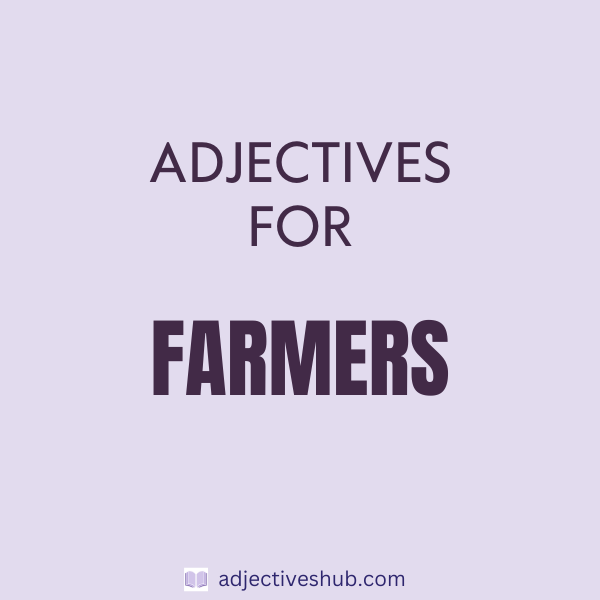Adjectives for Farmers