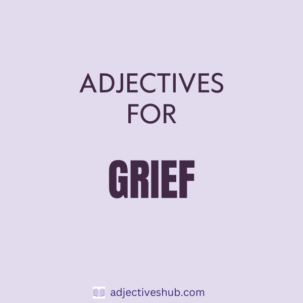 Adjectives for Grief