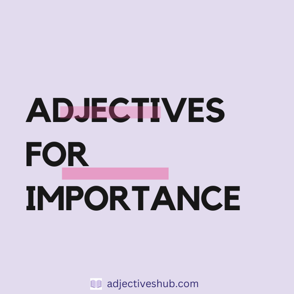 Adjectives for Importance