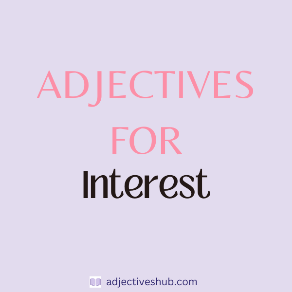 Adjectives for Interest