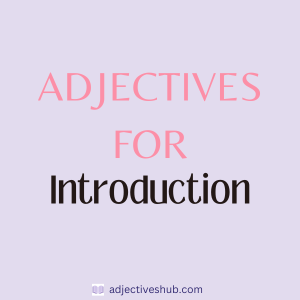 Adjectives for Introduction