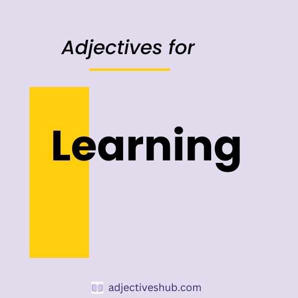 Adjectives for Learning