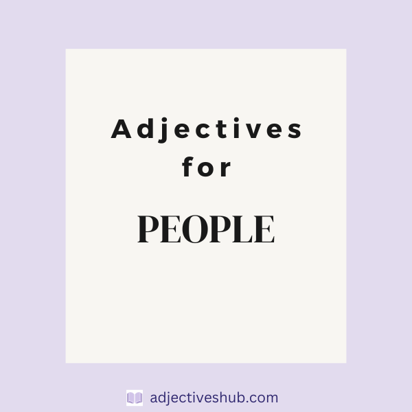 Adjectives for People