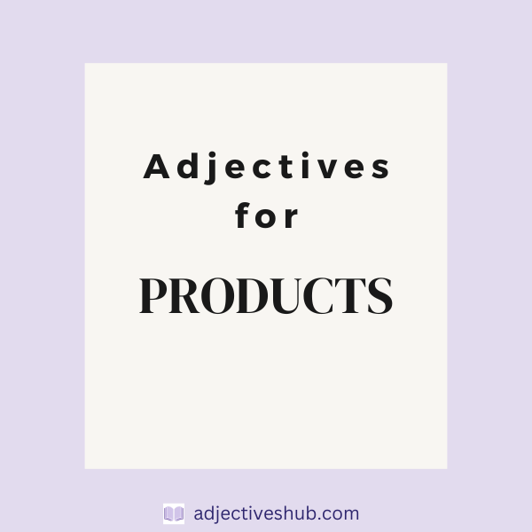 Adjectives for Products