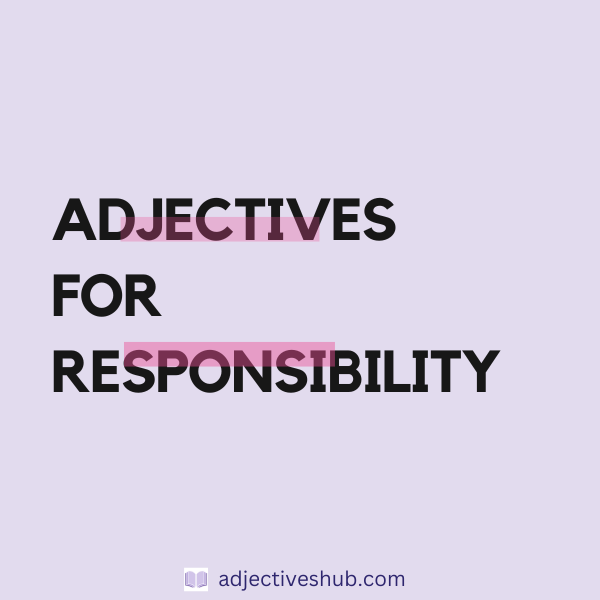 Adjectives for Responsibility