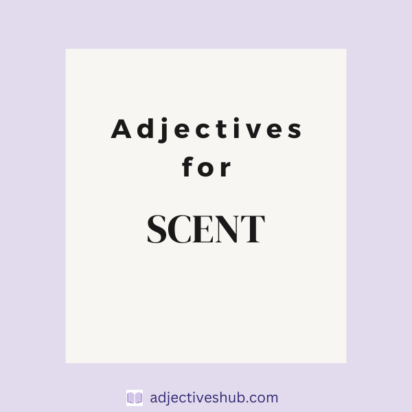Adjectives for Scent