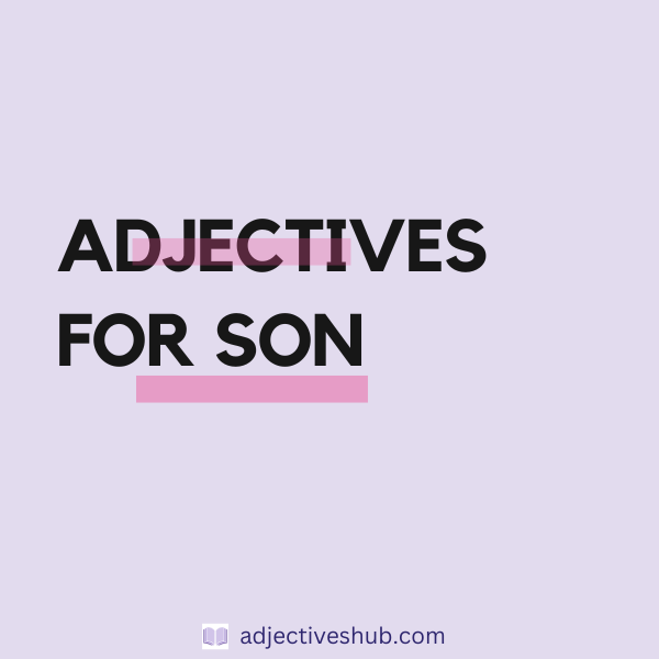 Adjectives for Son