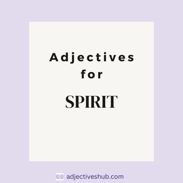 Adjectives for Spirit