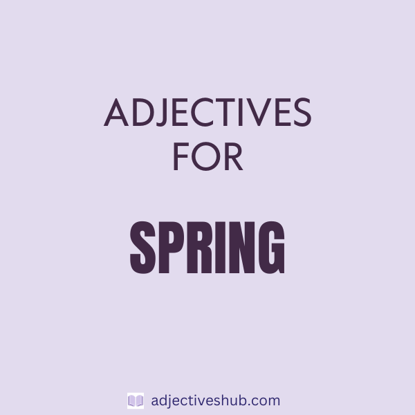 Adjectives for Spring