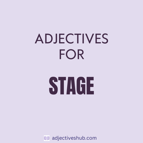 Adjectives for Stage