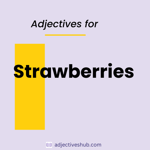 Adjectives for Strawberries
