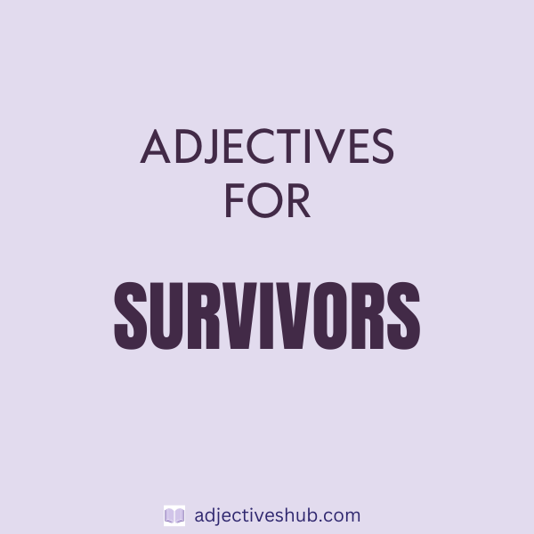 Adjectives for Survivors