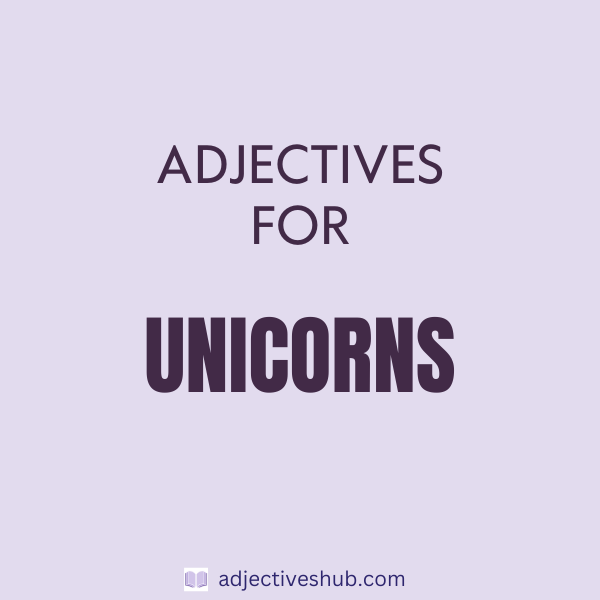 Adjectives for Unicorns