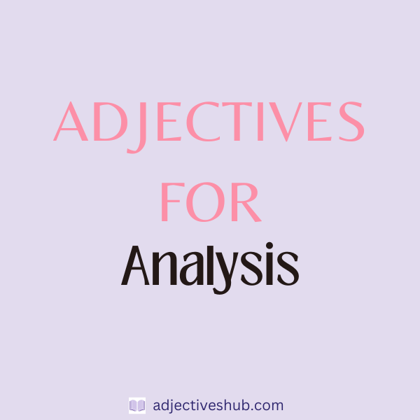 Adjectives for Analysis