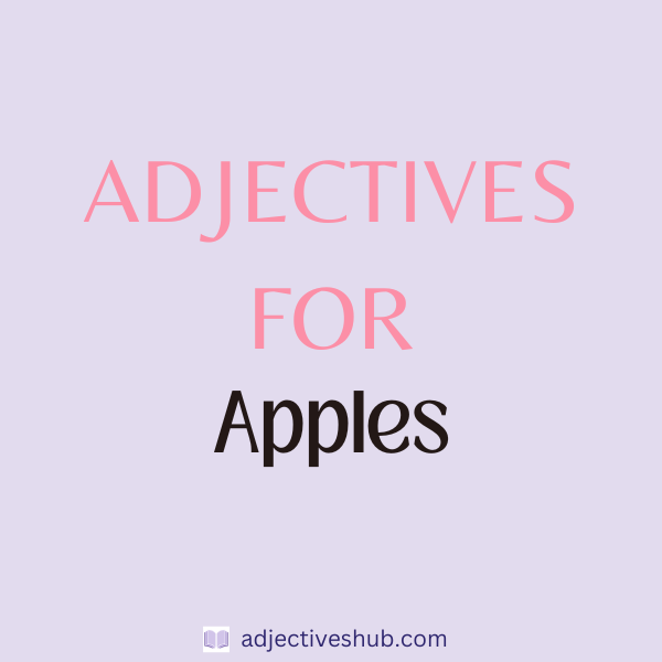 Adjectives for Apples