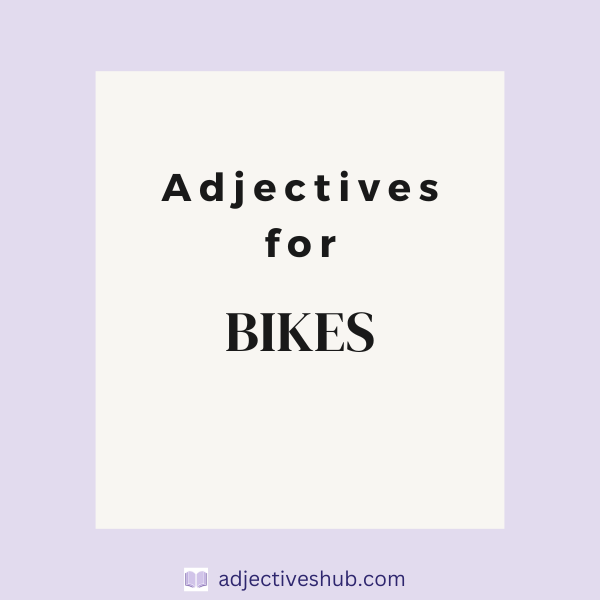Adjectives for Bikes