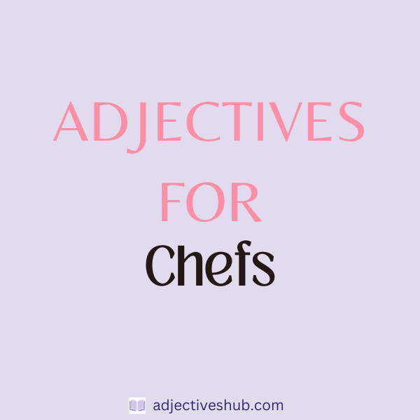 Adjectives for Chefs
