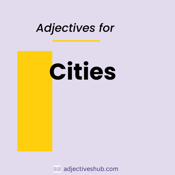 Adjectives for Cities