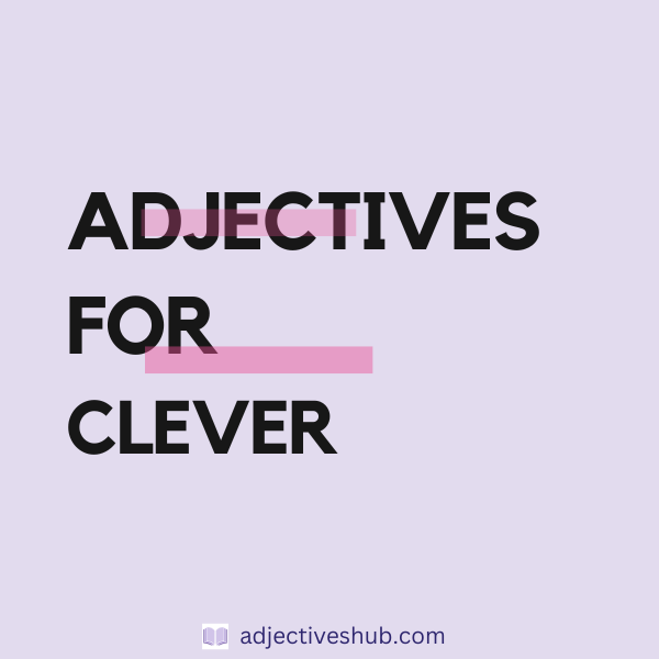 Adjectives for Clever