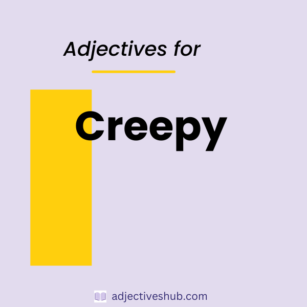 Adjectives for Creepy