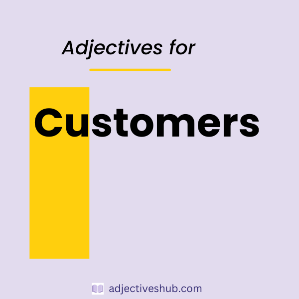 Adjectives for Customers