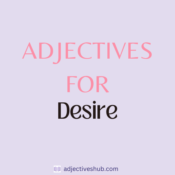 Adjectives for Desire