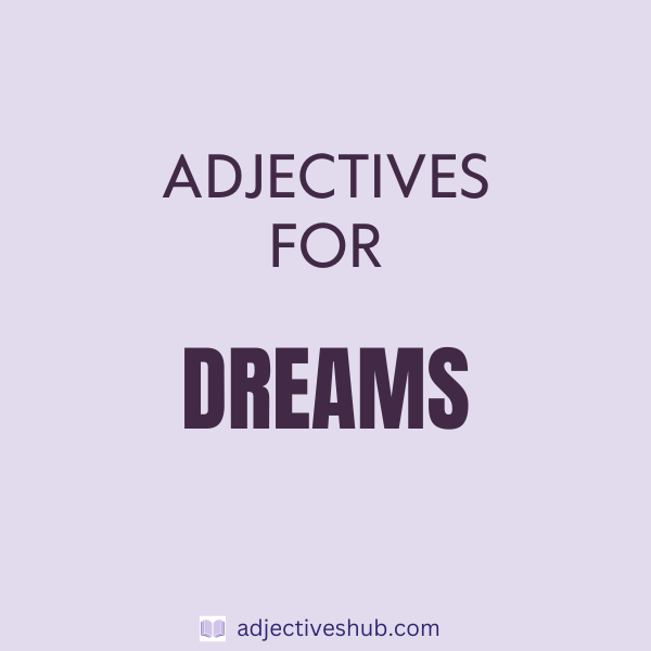 Adjectives for Dreams