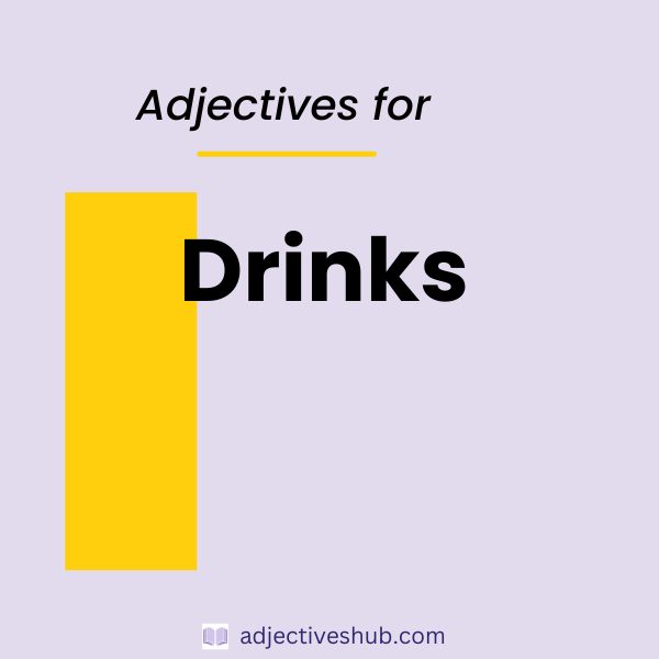 Adjectives for Drinks