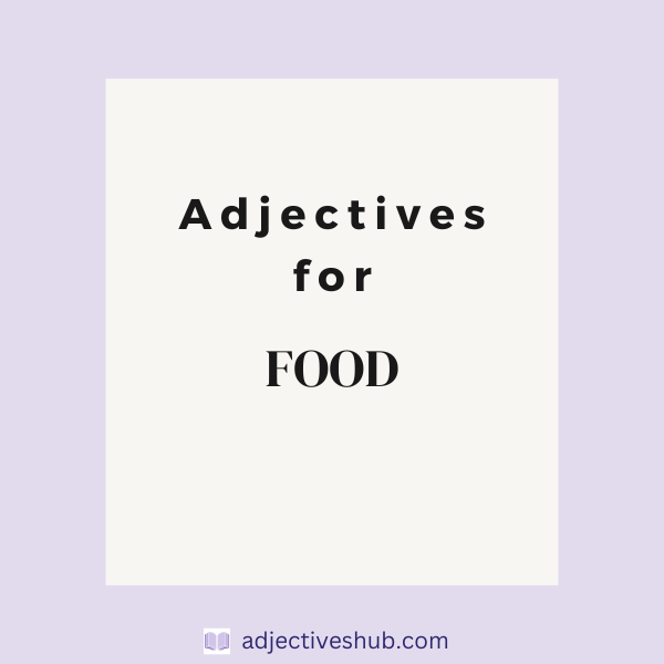 Adjectives for Food