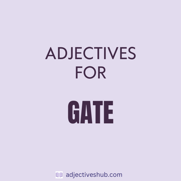 Adjectives for Gate