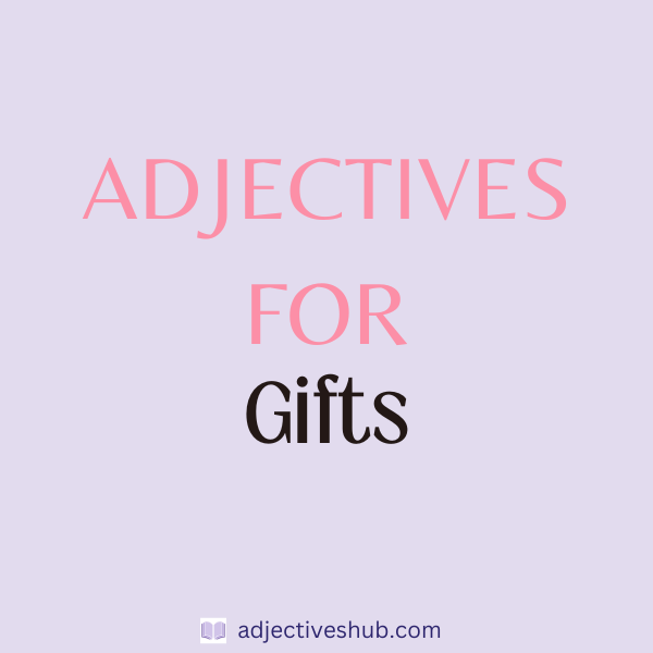 Adjectives for Gifts