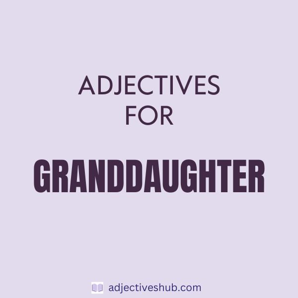 Adjectives for Granddaughter