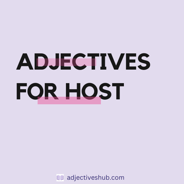 Adjectives for Host
