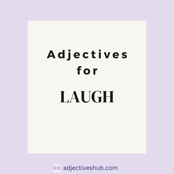 Adjectives for Laugh