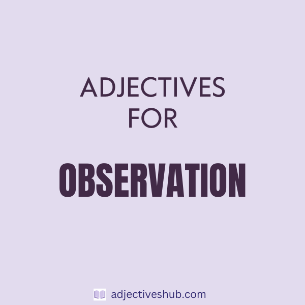Adjectives for Observation