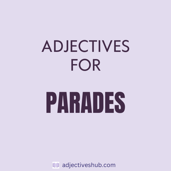 Adjectives for Parades