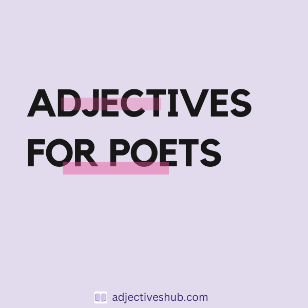 Adjectives for Poets