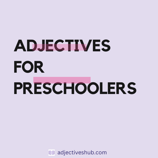 Adjectives for Preschoolers
