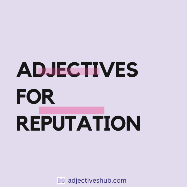 Adjectives for Reputation
