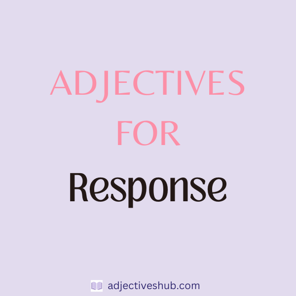 Adjectives for Response