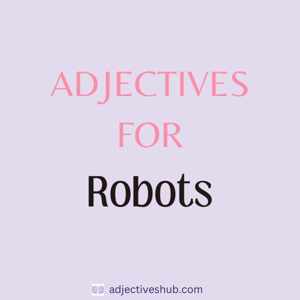 Adjectives for Robots