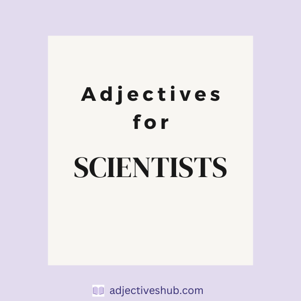 Adjectives for Scientists
