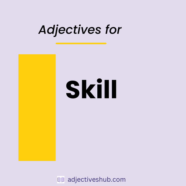 Adjectives for Skill