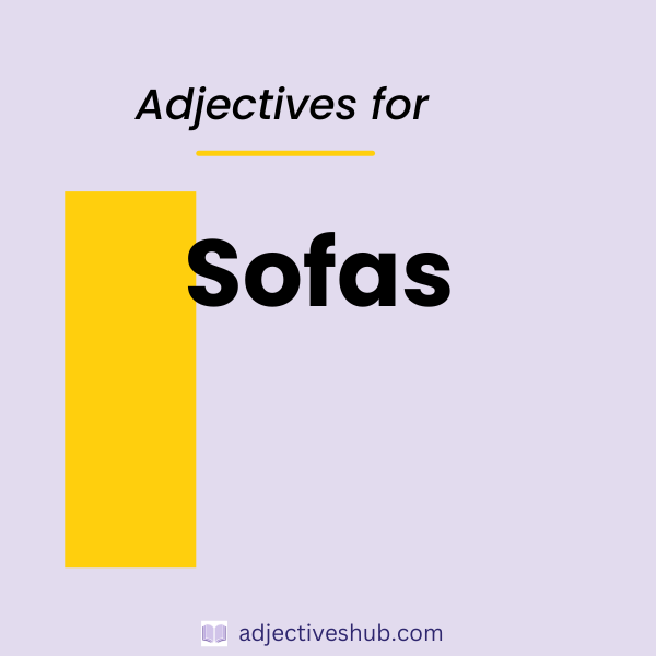 Adjectives for Sofas