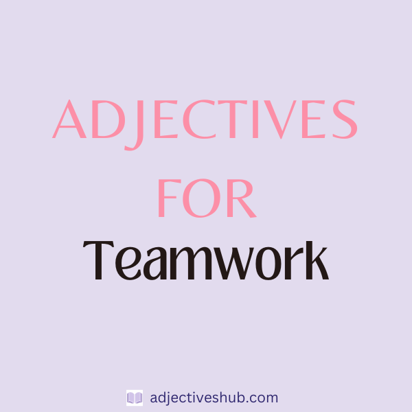 Adjectives for Teamwork